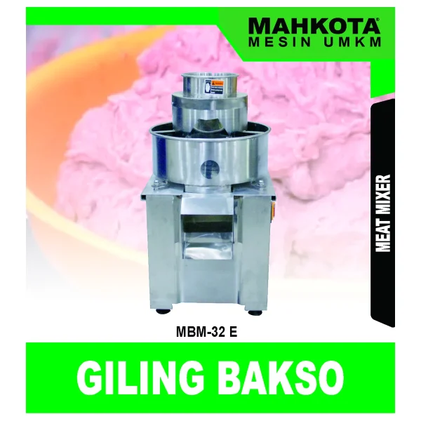 MAHKOTA MBM-32 E / GILING BAKSO