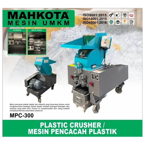MAHKOTA MPC-300 / PLASTIC CRUSHER / MESIN PENCACAH PLASTIK