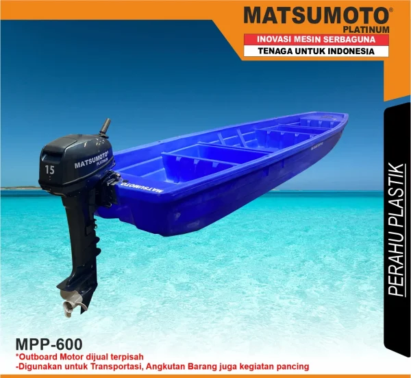 MPP-600 | PERAHU PLASTIK | MATSUMOTO